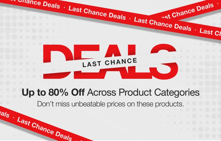 Last Chance Deals—Up to 80% Off